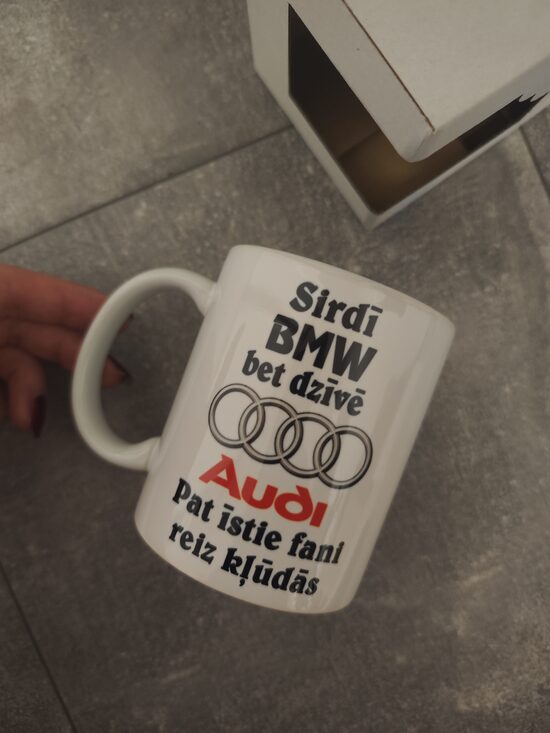Krūze "Sirdi BMW bet dzīvē Audi"